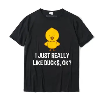 Engraçado Pato De Presente Para O Pato Amantes Eu Realmente Gosto De Patos Ok T-Shirt Da Marca Mens T-Shirts Impressas Em Camisetas De Algodão De Verão