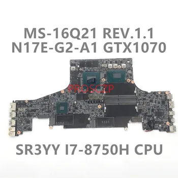 Placa-mãe MSI Para GS65 GS65VR MS-16Q21 REV.1.1 Laptop placa-Mãe W/ SR3YY I7-8750H CPU N17E-G1-A1 GTX1070 8GB 100% Funcionando Bem